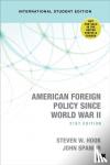 Steven W. Hook, John W. Spanier - American Foreign Policy Since World War II