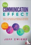 Zwiers - The Communication Effect - How to Enhance Learning by Building Ideas and Bridging Information Gaps