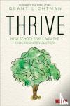 Lichtman - Thrive - How Schools Will Win the Education Revolution
