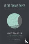 Martin, Joby - If the Tomb Is Empty