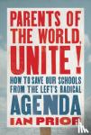 Prior, Ian - Parents of the World, Unite!