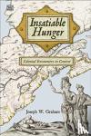 Graham, Joseph - Insatiable Hunger - Colonial Encounters in Context