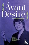 Brossard - Avant Desire: A Nicole Brossard Reader: A Nicole Brossard Reader