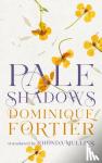 Fortier, Dominique - Pale Shadows