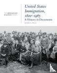 James S. Pula - United States Immigration, 1800-1965 - A History in Documents