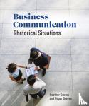 Graves, Heather, Graves, Roger - Business Communication - Rhetorical Situations