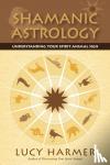 Harmer, Lucy - Shamanic Astrology