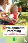 Roggman, Lori A., Boyce, Lisa K., Innocenti, Mark S. - Developmental Parenting
