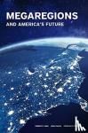 Steiner, Frederick, Zhang, Ming, Yaro, Robert D. - Megaregions and America's Future