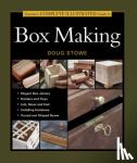 Stowe, D - Taunton's Complete Illustrated Guide to Box Making