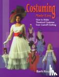 Barb Rogers - Costuming Made Easy - How to make Theatrical Costumes from Cast-off Clothing