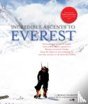 Nagrath, Sumati - Incredible Ascents to Everest