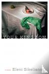 Sikelianos, Eleni - Your Kingdom