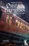  - Madness on the Orient Express