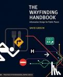 Gibson, David - The Wayfinding Handbook - Information Design for Public Places