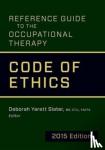  - Reference Guide to the Occupational Therapy Code of Ethics, 2015 Edition