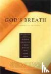 Kenedi, Aaron, Miller, Professor John, Moore, Thomas - God's Breath - Sacred Scriptures of the World -- The Essential Texts of Buddhism, Christianity, Judaism, Islam, Hinduism, Sufism, Taoism