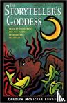Edwards, Carolyn - The Storyteller's Goddess - Tales of the Goddess and Her Wisdom from Around the World