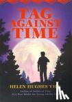 Vick, Helen Hughes - Tag Against Time