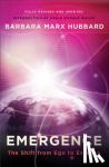 Hubbard, Barbara Marx (Barbara Marx Hubbard) - Emergence