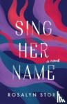 Story, Rosalyn - Sing Her Name