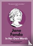  - Jane Fonda: In Her Own Words