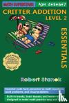 Stanek, Robert - Math Superstars Addition Level 2, Library Hardcover Edition - Essential Math Facts for Ages 5 - 8