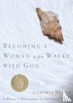 Heald, Cynthia - Becoming a Woman Who Walks with God