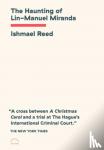 Reed, Ishmael - The Haunting of Lin-Manuel Miranda