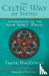 Frank Henderson MacEowen - The Celtic Way of Seeing