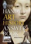 Dickerson, Madelynn - The Handy Art History Answer Book