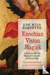 DuQuette, Lon Milo - Enochian Vision Magick