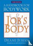Juhan, Deane - Job's Body - A Handbook for Bodywork