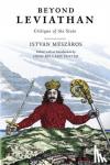 Meszaros, Istvan - Beyond Leviathan - Critique of the State