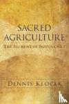 Klocek, Dennis - Sacred Agriculture