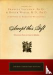 Vaughan, Frances, Walsh, Roger N. - Accept This Gift - Selections from a Course in Miracles