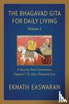 Easwaran, Eknath - The Bhagavad Gita for Daily Living, Volume 2 - A Verse-by-Verse Commentary: Chapters 7-12 Like a Thousand Suns