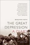 Ledbetter, James, Roth, Benjamin, Roth, Daniel - The Great Depression: A Diary