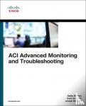 Memon, Sadiq, Schmidt, Carlo - ACI Advanced Monitoring and Troubleshooting