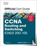 Odom, Wendell - CCNA Routing and Switching ICND2 200-105 Official Cert Guide - Official Cert Guid / Learn, prepare, and practice for exam success