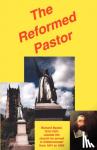 Baxter, Richard - The Reformed Pastor