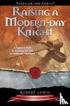 Robert Lewis - Raising A Modern-Day Knight