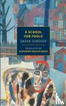 Sokolov, Sasha - A School For Fools