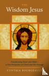 Bourgeault, Cynthia - The Wisdom Jesus