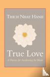 Hanh, Thich Nhat - True Love