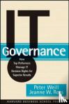 Peter Weill, Jeanne W. Ross - IT Governance