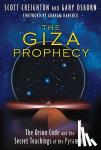 Creighton, Scott (Scott Creighton), Osborn, Gary (Gary Osborn) - Giza Prophecy - The Orion Code and the Secret Teachings of the Pyramids