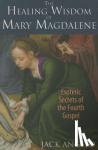 Angelo, Jack - The Healing Wisdom of Mary Magdalene