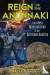 Sigdell, Jan Erik - Reign of the Anunnaki - The Alien Manipulation of Our Spiritual Destiny