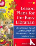 Keeling, Joyce (Former Elementary School Librarian, USA) - Lesson Plans for the Busy Librarian - A Standards Based Approach for the Elementary Library Media Center, Volume 2